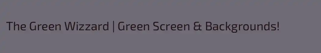 The Green Wizzard | Green Screen & Backgrounds!